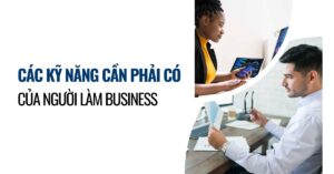 Check list các kỹ năng cần phải có của người làm BA (Phần 1)