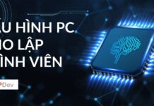 Nên build cấu hình PC cho lập trình viên như thế nào?