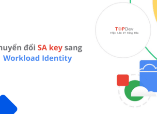 Chuyển đổi SA key sang Workload Identity