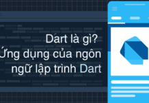 Dart là gì? Ứng dụng của ngôn ngữ lập trình Dart