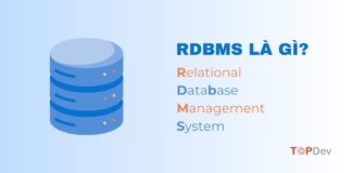 RDBMS là gì? Khám phá hệ quản trị cơ sở dữ liệu quan hệ