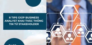 8 tips hữu ích giúp BA khai thác thông tin từ stakeholder