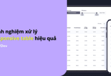 Kinh nghiệm xử lý responsive table hiệu quả