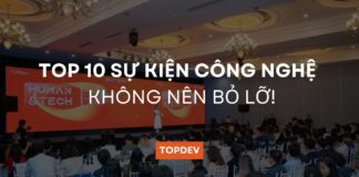 TOP 10 sự kiện công nghệ thường niên không nên bỏ lỡ