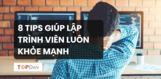 8 tips giúp lập trình viên luôn khỏe mạnh